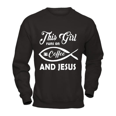 This Girl Runs On Coffee And Jesus-T-Shirt & Hoodie-Crewneck Sweatshirt-Black