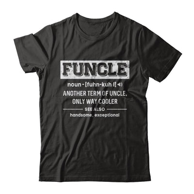 Funcle Definition Funny Uncle Gift-T-Shirt & Sweatshirt-Classic T-Shirt-Black