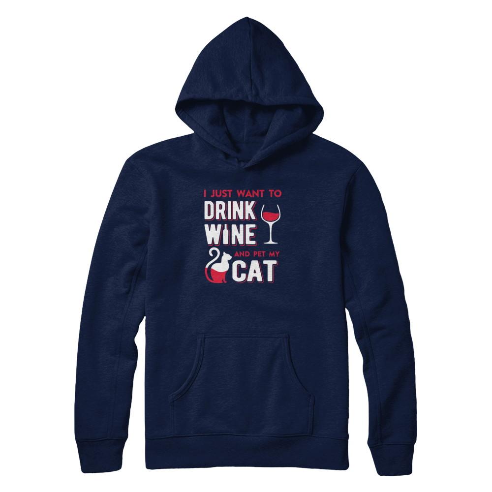 I Just Want To Drink Wine And Pet My Cat-T-Shirt & Tank Top-Pullover Hoodie-Navy