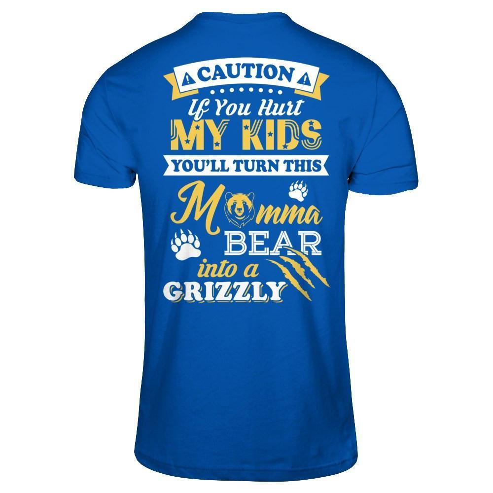 If You Hurt My Kids You'll Turn This Momma Bear-T-Shirt & Hoodie-Premium T-Shirt-Royal