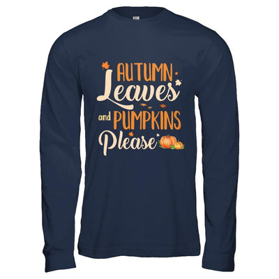 Autumn Leaves And Pumpkins Please-T-Shirt & Hoodie-Long Sleeve T-Shirt-Navy
