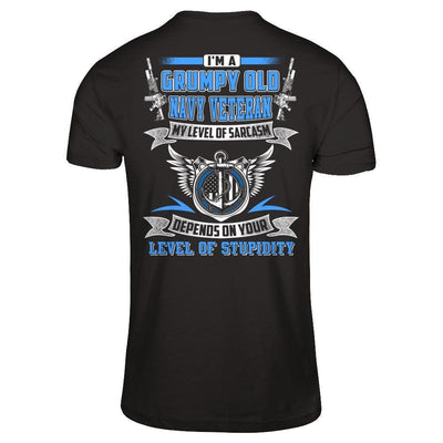 I'm A Grumpy Old Navy Veteran My Level Of Sarcasm-T-Shirt & Hoodie-Classic T-Shirt-Black