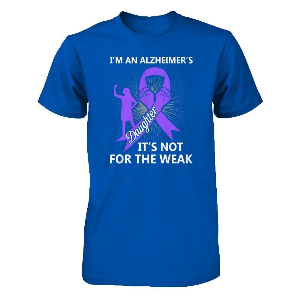 I'm An Alzheimer's Daughter It's Not For The Weak-T-Shirt & Hoodie-Premium T-Shirt-Royal