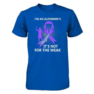 I'm An Alzheimer's Daughter It's Not For The Weak-T-Shirt & Hoodie-Premium T-Shirt-Royal