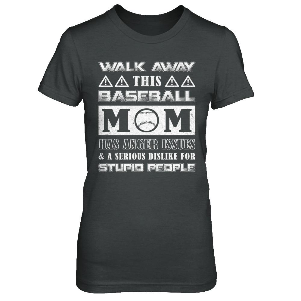 Walk Away This Baseball Mom Has Anger Issues-T-Shirt & Hoodie-Women's T-Shirt-Dark Heather