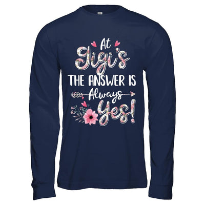 At Gigi's The Answer Is Always Yes Floral Mothers Day Gift-T-Shirt & Hoodie-Long Sleeve T-Shirt-Navy