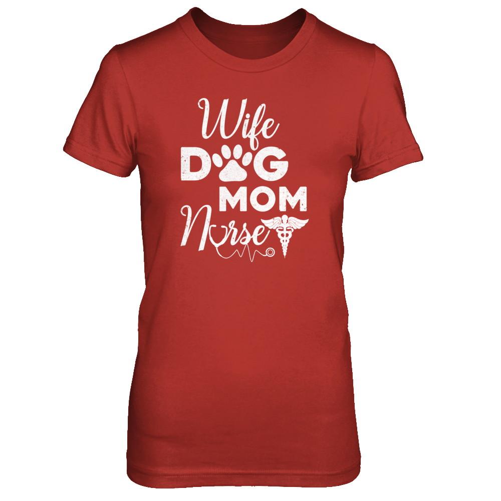 Wife Dog Mom Nurse-T-Shirt & Tank Top-Women's T-Shirt-Red