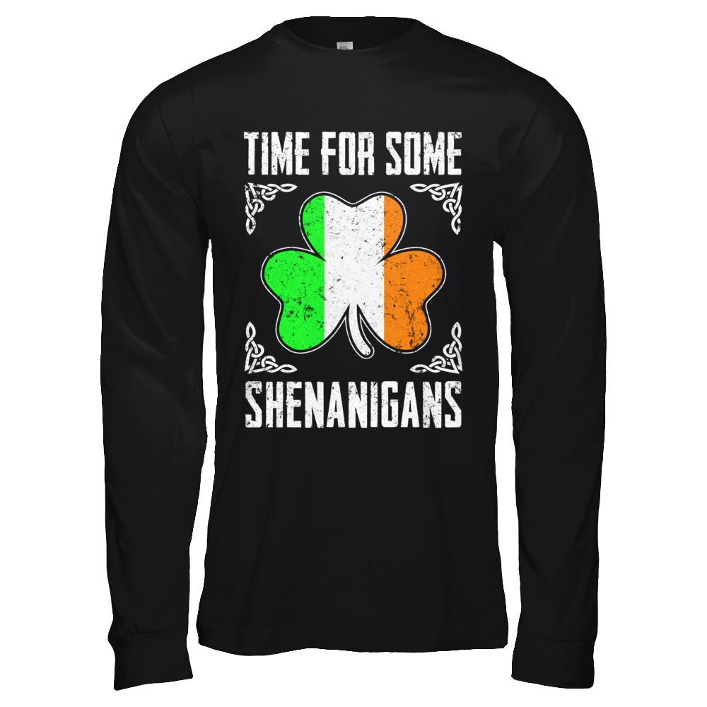 Time For Some Shenanigans St Patricks Day-T-Shirt & Hoodie-Long Sleeve T-Shirt-Black