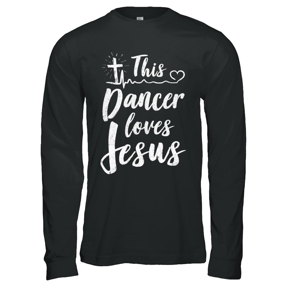 This Dancer Loves Jesus Christian Dance-T-Shirt & Hoodie-Long Sleeve T-Shirt-Black