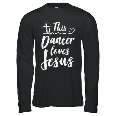 This Dancer Loves Jesus Christian Dance-T-Shirt & Hoodie-Long Sleeve T-Shirt-Black