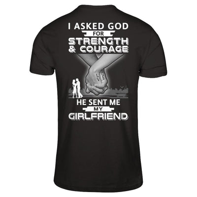 I Asked God For Strength And Courage He Sent Me My Girlfriend-T-Shirt & Hoodie-Classic T-Shirt-Black