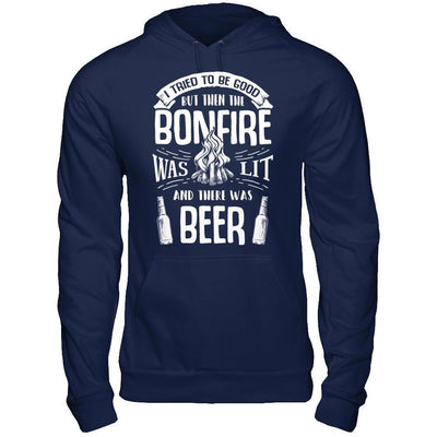 I Tried To Be Good But Then The Bonfire Was Lit And There Was Beer-T-Shirt & Hoodie-Pullover Hoodie-Navy
