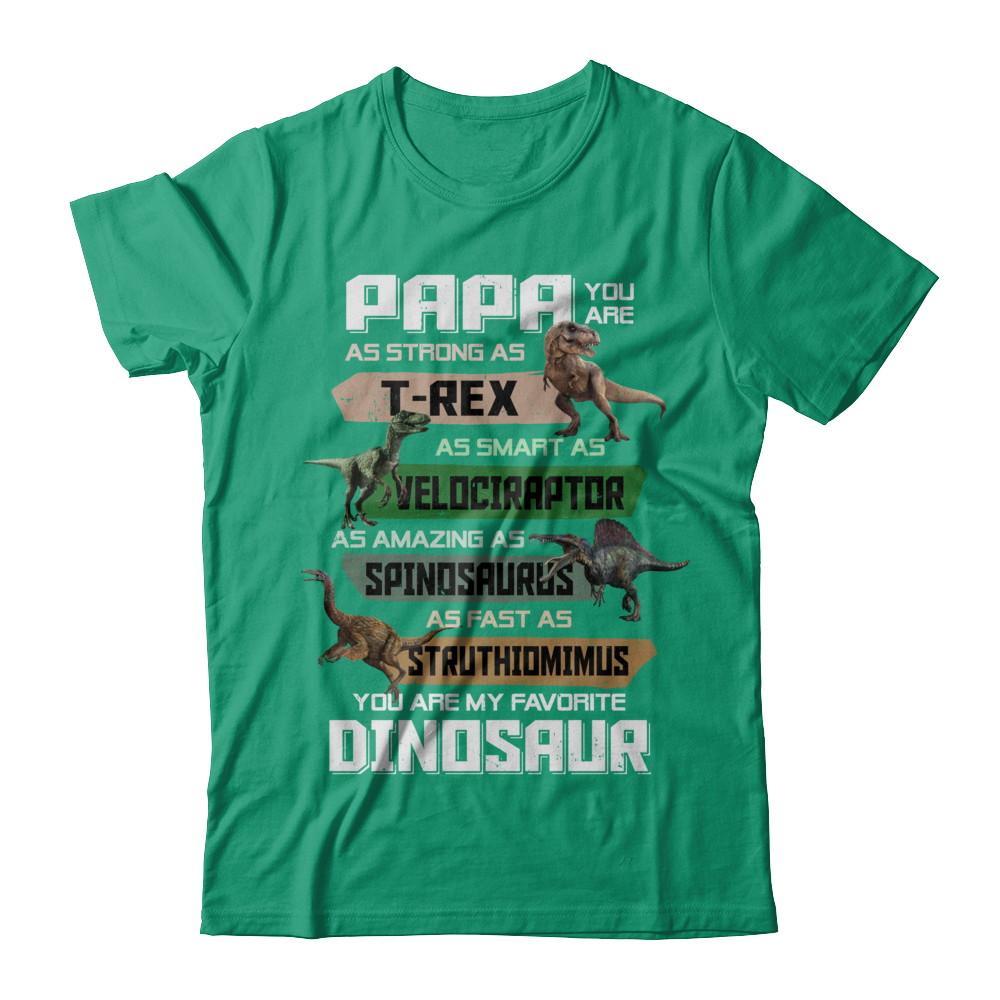 Papa You're My Favorite Dinosaur T-Rex Fathers Day-T-Shirt & Hoodie-Classic T-Shirt-Kelly Green