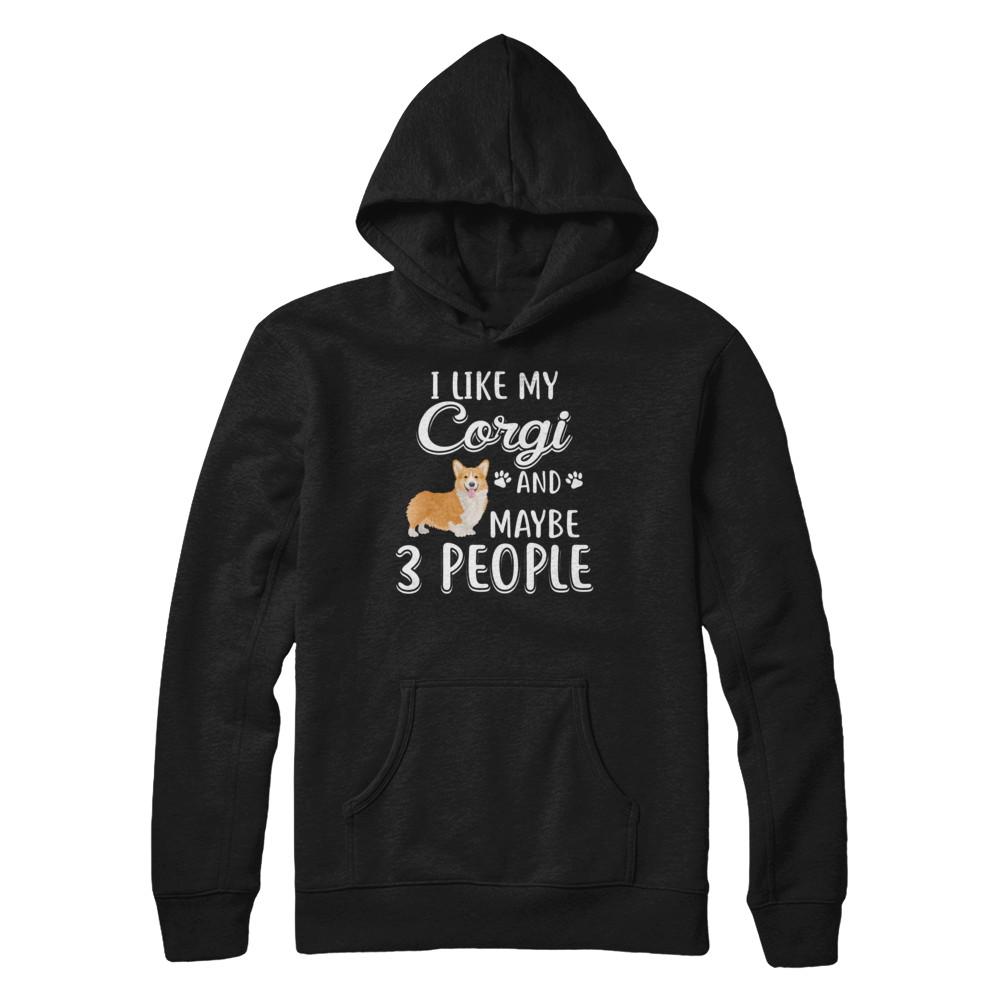 I Like My Corgi And Maybe 3 People-T-Shirt & Hoodie-Pullover Hoodie-Black