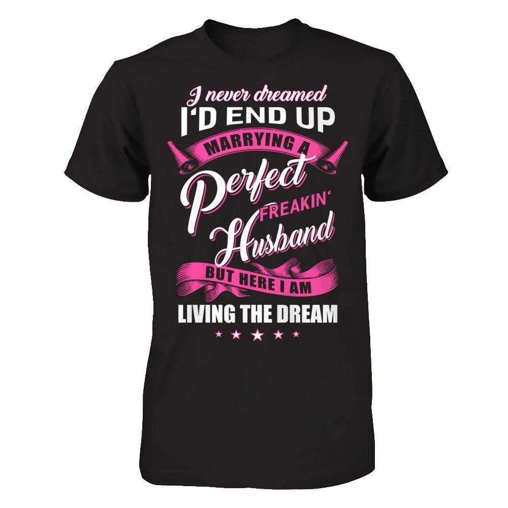 I Never Dreamed I'd End Up Marrying A Perfect Freakin' Husband