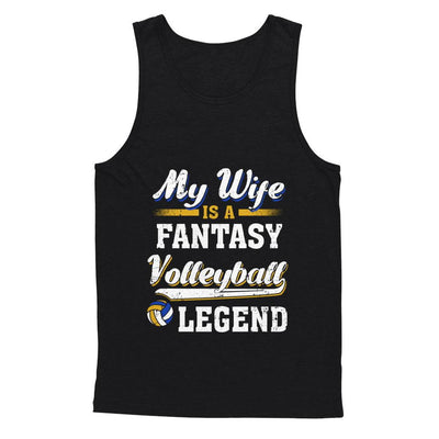 My Wife Is A Fantasy Volleyball Legend-T-Shirt & Hoodie-Unisex Tank-Black