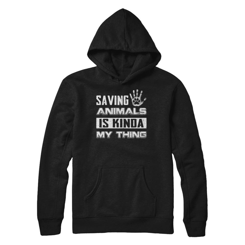 Saving Animals Is Kinda My Thing-T-Shirt & Hoodie-Pullover Hoodie-Black