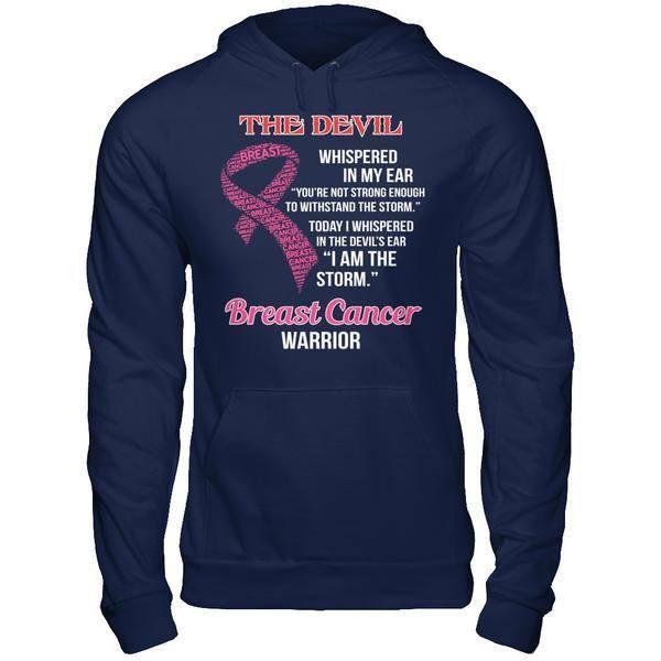 Breast Cancer Warrior I Whispered In The Devil's Ear I Am The Storm-T-Shirt & Hoodie-Pullover Hoodie-Navy
