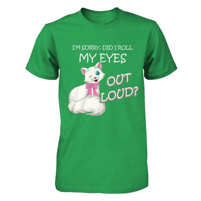 I'm Sorry Did I Roll My Eyes Out Loud-T-Shirt & Hoodie-Premium T-Shirt-Kelly Green