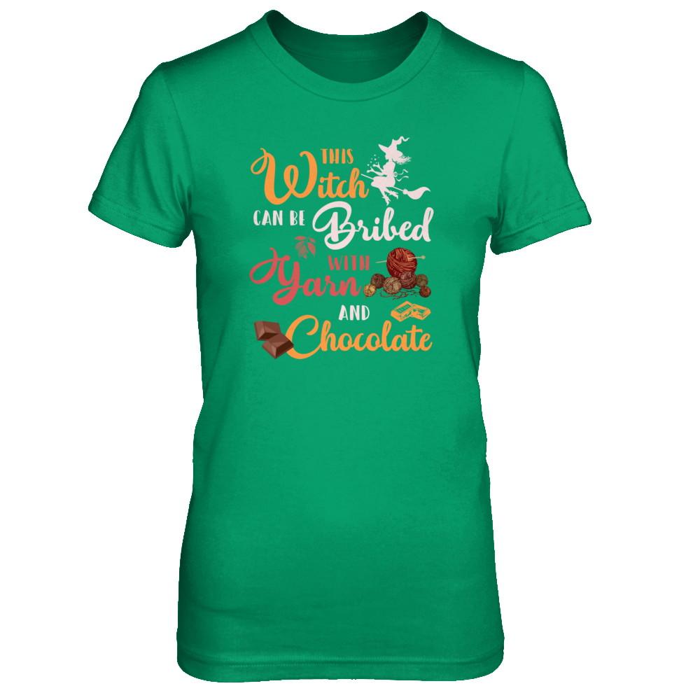 Halloween This Witch Can Be Bribed With Yarn And Chocolate-T-Shirt & Tank Top-Women's T-Shirt-Irish Green