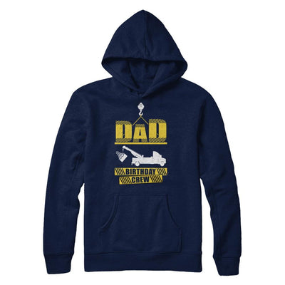 Dad Birthday Crew Construction Birthday Party-T-Shirt & Hoodie-Pullover Hoodie-Navy
