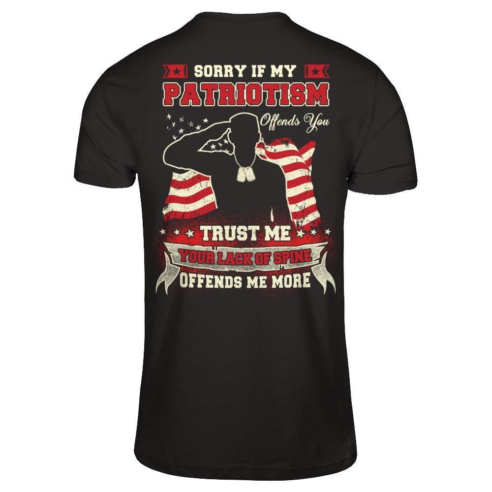 Sorry If My Patriotism Offends You Trust Me-T-Shirt & Hoodie-Classic T-Shirt-Black