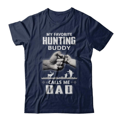 My Favorite Hunting Buddy Calls Me Dad Hunt Fathers Day-T-Shirt & Hoodie-Classic T-Shirt-Navy
