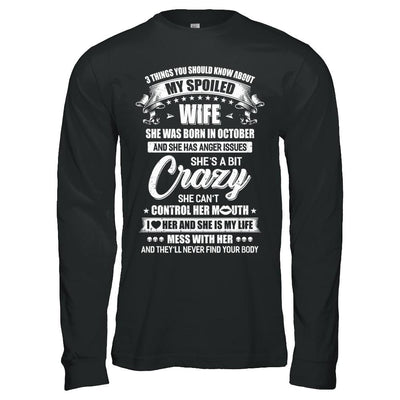 3 Things About My Spoiled Wife October Birthday Gift-T-Shirt & Hoodie-Long Sleeve T-Shirt-Black