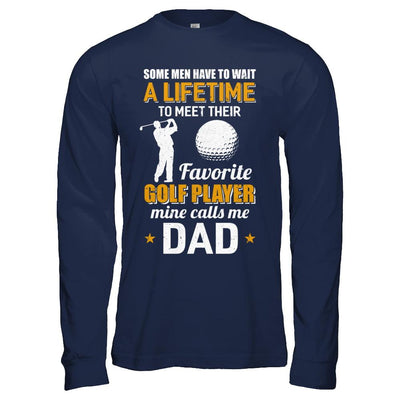 Funny My Favorite Golf Player Calls Me Dad-T-Shirt & Hoodie-