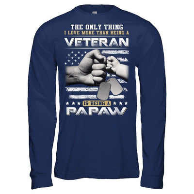 I Love More Than Being A Veteran Is Being A PaPaw-T-Shirt & Hoodie-Long Sleeve T-Shirt-Navy