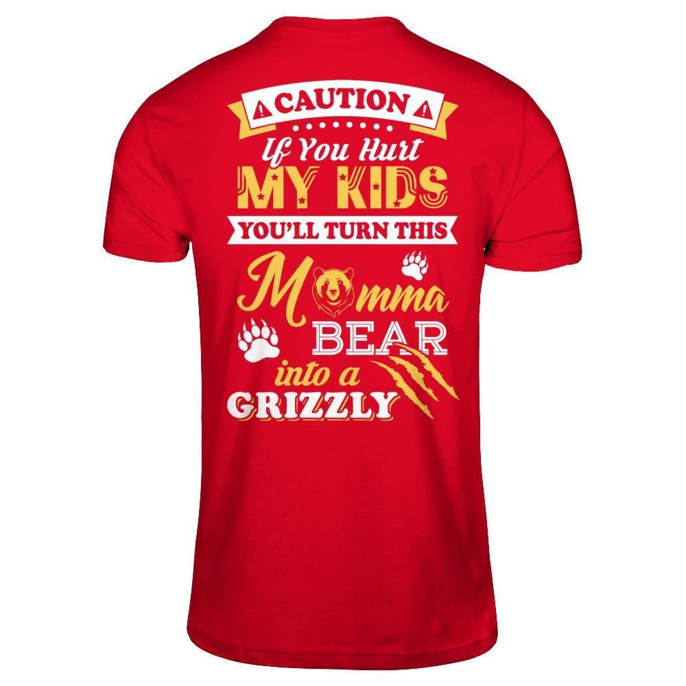 If You Hurt My Kids You'll Turn This Momma Bear-T-Shirt & Hoodie-Premium T-Shirt-Red