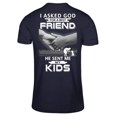 I Asked God For A Best Friend He Sent Me My Kids-T-Shirt & Hoodie-Premium T-Shirt-Midnight Navy