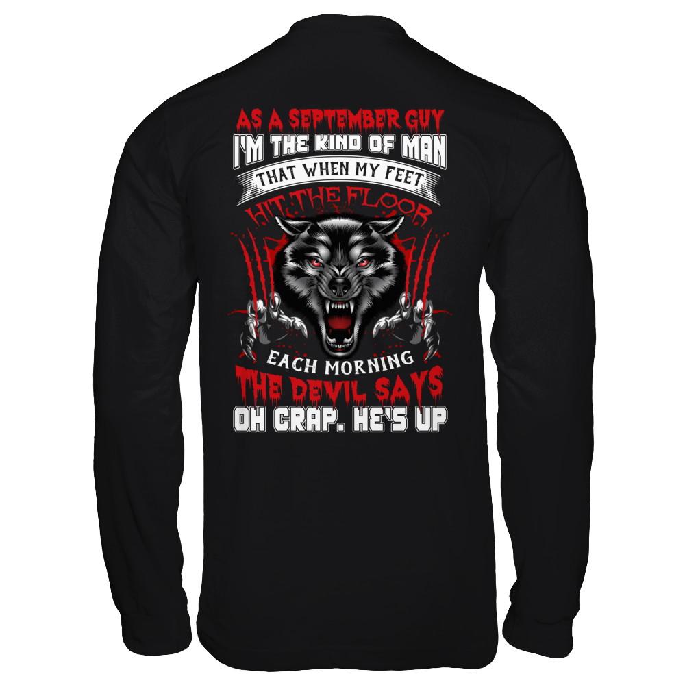 As A September Guy I Am The Kind Of Man-T-Shirt & Hoodie-Long Sleeve T-Shirt-Black