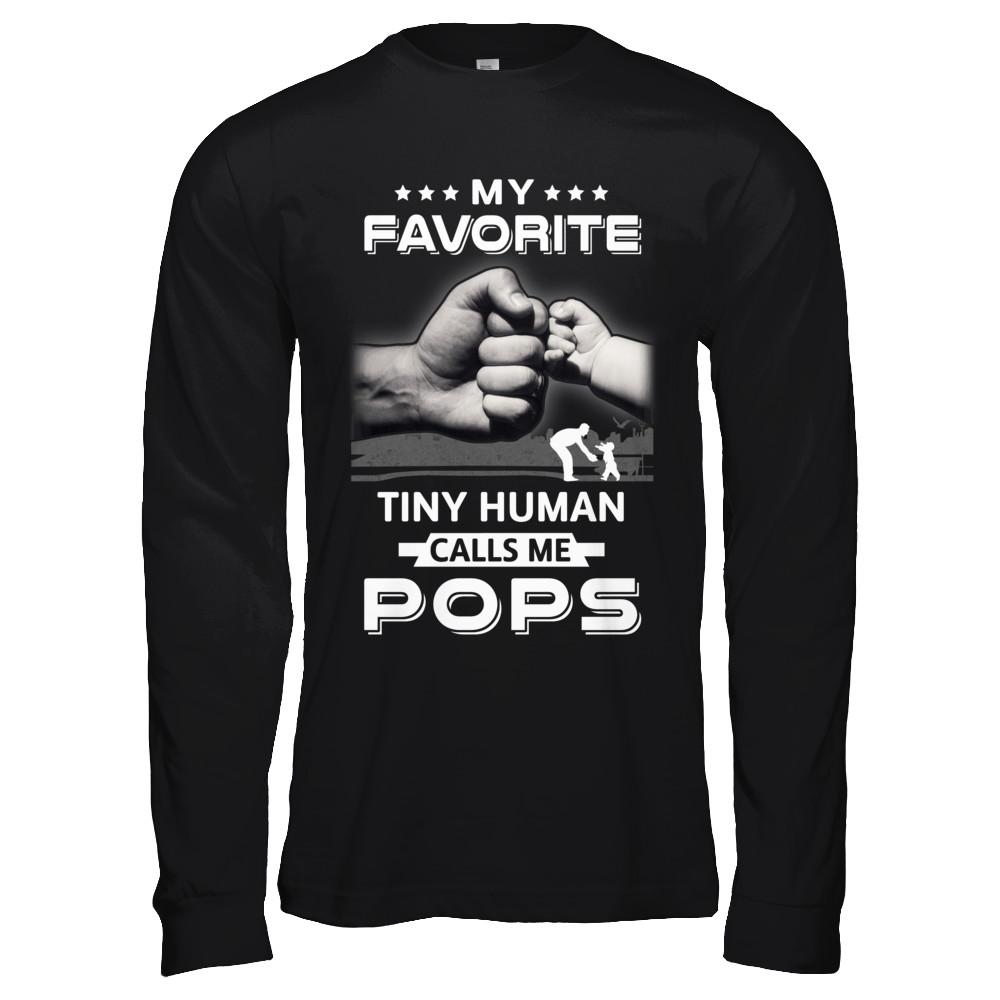 My Favorite Tiny Human Calls Me Pops-T-Shirt & Hoodie-Long Sleeve T-Shirt-Black