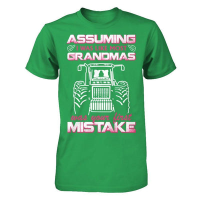 Assuming I Was Like Most Grandmas Was Your First Mistake Farmer-T-Shirt & Hoodie-Premium T-Shirt-Kelly Green