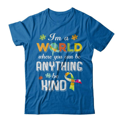 In A World Where You Can Be Anything Be Kind Autism-T-Shirt & Hoodie-