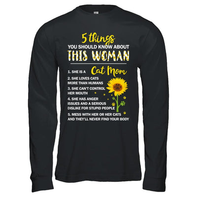 5 Things You Should Know About This Woman Cat Mom-T-Shirt & Hoodie-Long Sleeve T-Shirt-Black
