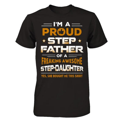 I'm A Proud Step Father Of A Freaking Awesome Step Daughter-T-Shirt & Hoodie-Classic T-Shirt-Black