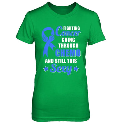 Fighting Cancer Chemo And Still This Sexy Blue Awareness-T-Shirt & Hoodie-Women's T-Shirt-Irish Green