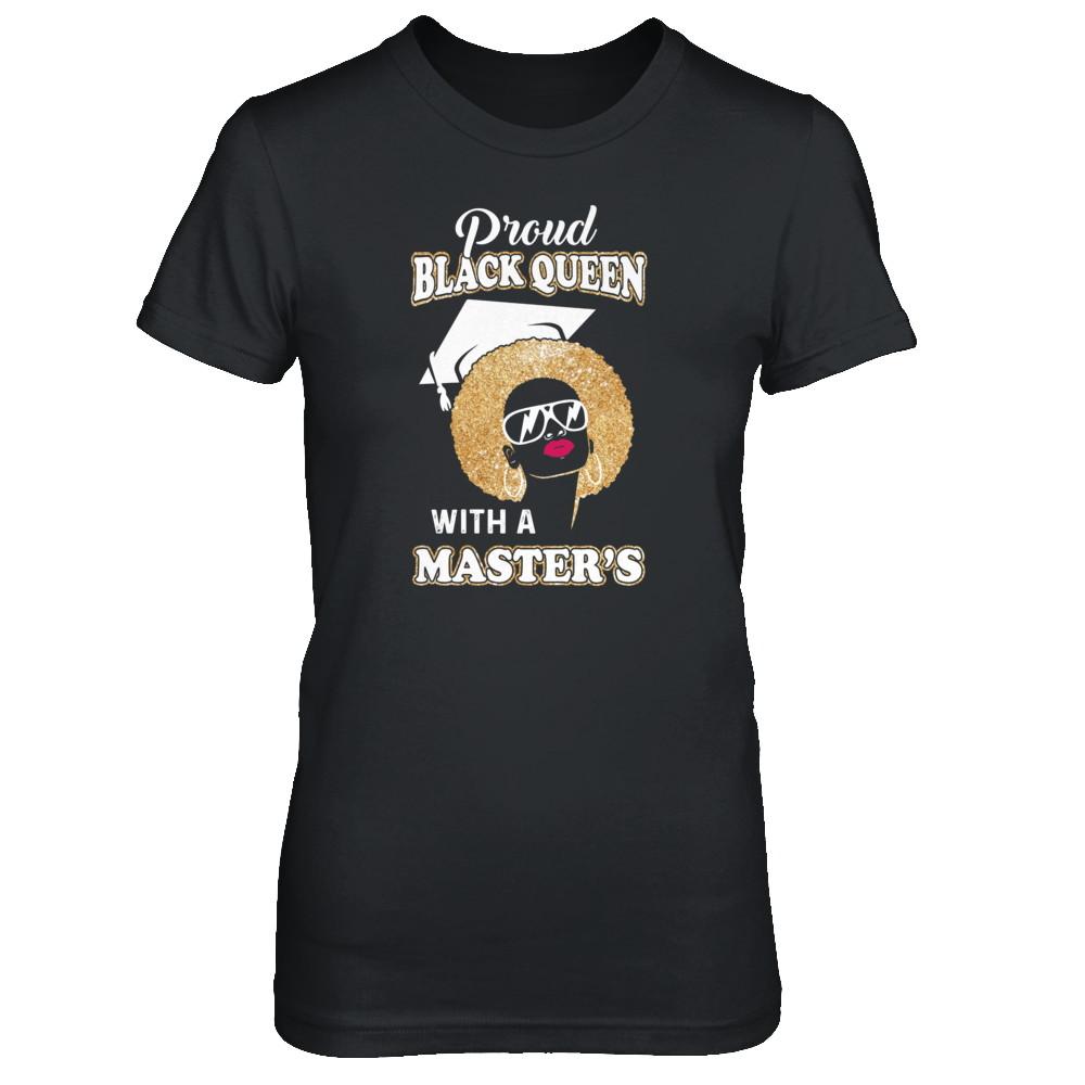 Graduation Proud Black Queen Masters Degree Graduate-T-Shirt & Tank Top-Women's T-Shirt-Black