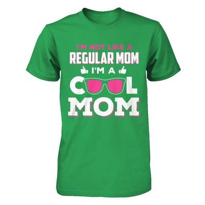 I'm Not Like A Regular Mom I'm A Cool Mom-T-Shirt & Hoodie-Premium T-Shirt-Kelly Green