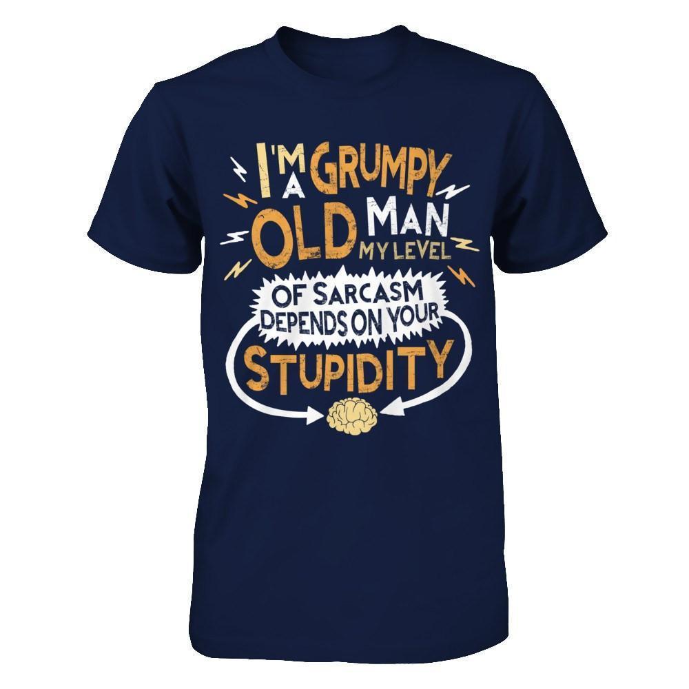 I'm A Grumpy Old Man My Level Of Sarcasm Grandpa Fathers Day-T-Shirt & Hoodie-Classic T-Shirt-Navy