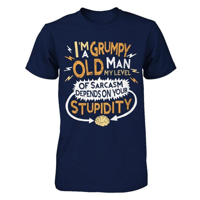 I'm A Grumpy Old Man My Level Of Sarcasm Grandpa Fathers Day-T-Shirt & Hoodie-Classic T-Shirt-Navy