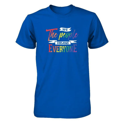 We The People Means Everyone-T-Shirt & Hoodie-Premium T-Shirt-Royal