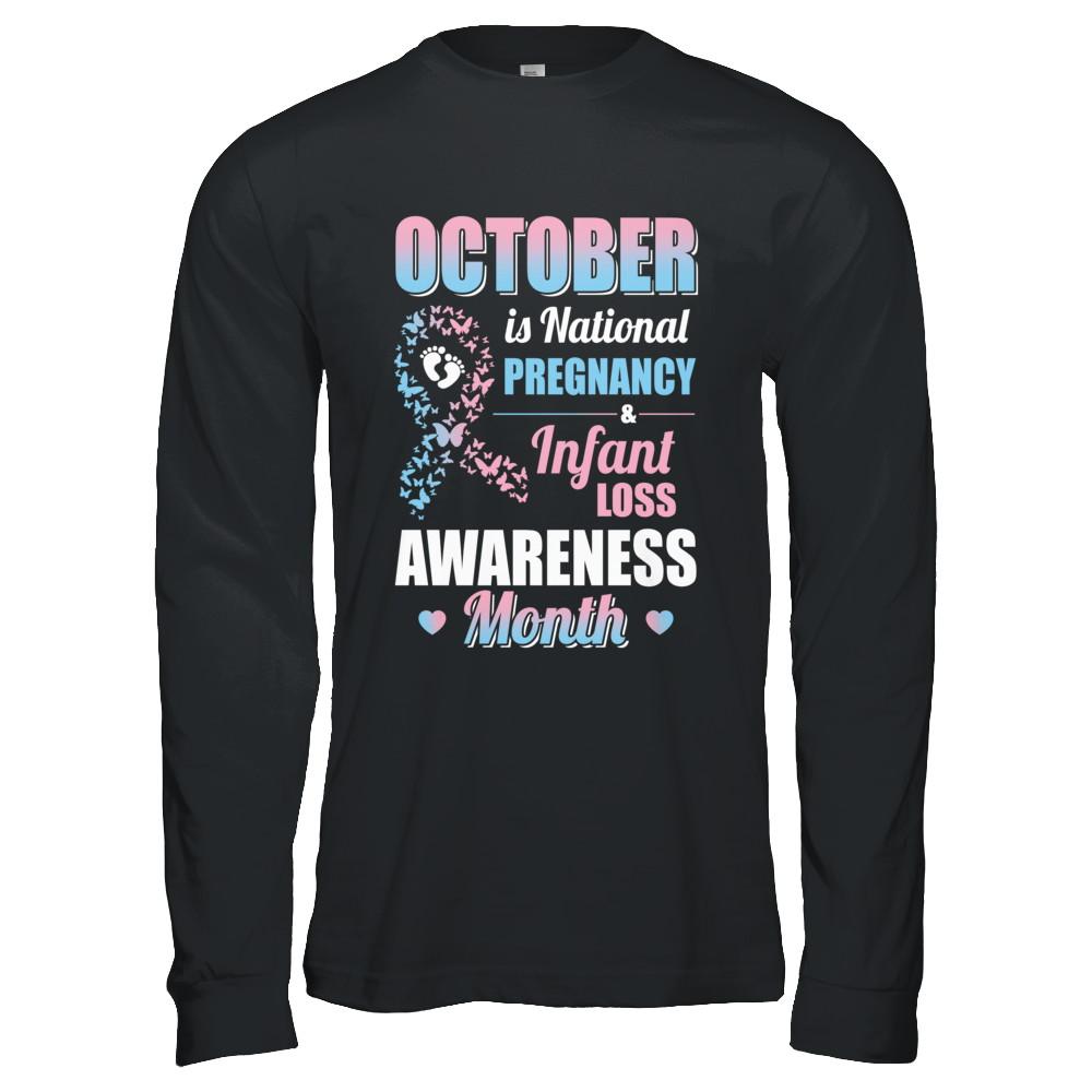 October Is Pregnancy And Infant Loss Awareness Month-T-Shirt & Hoodie-Long Sleeve T-Shirt-Black