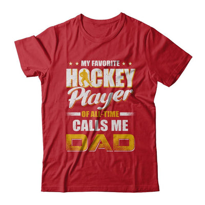 My Favorite Hockey Player Calls Me Dad Hockey-T-Shirt & Hoodie-Classic T-Shirt-Red
