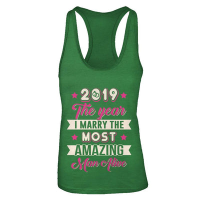 2019 The Year I Marry The Most Amazing Man Alive-T-Shirt & Tank Top-Women's Ideal Racerback Tank-Kelly Green