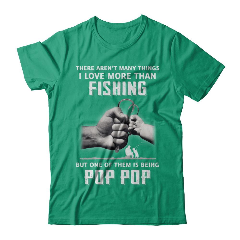 I Love More Than Fishing Being Pop Pop Funny Fathers Day-T-Shirt & Hoodie-Classic T-Shirt-Kelly Green