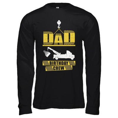 Dad Birthday Crew Construction Birthday Party-T-Shirt & Hoodie-Long Sleeve T-Shirt-Black