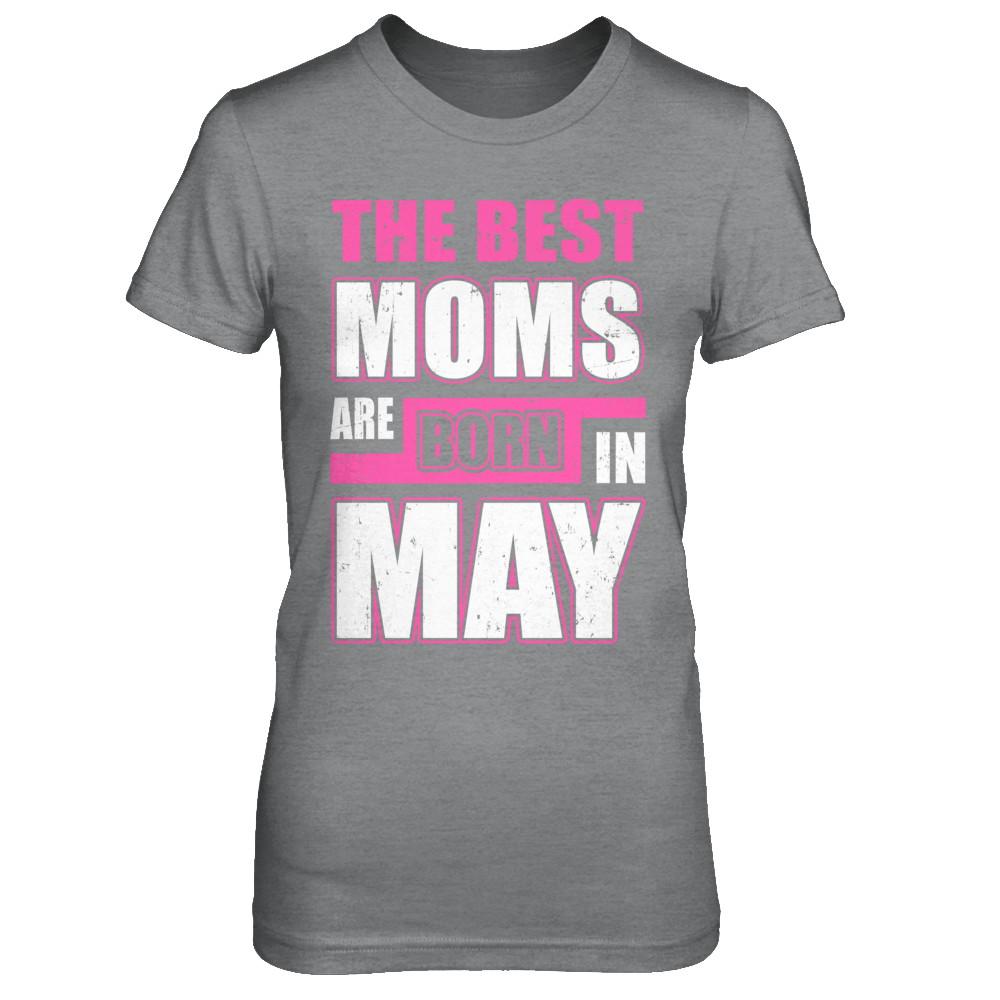 The Best Moms Are Born In May-T-Shirt & Hoodie-Women's T-Shirt-Sport Grey